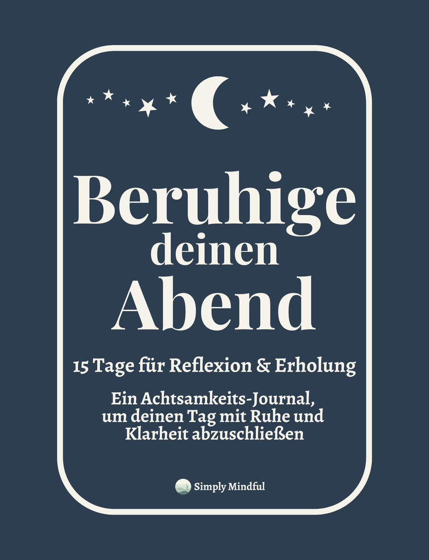 Beruhige deinen Abend